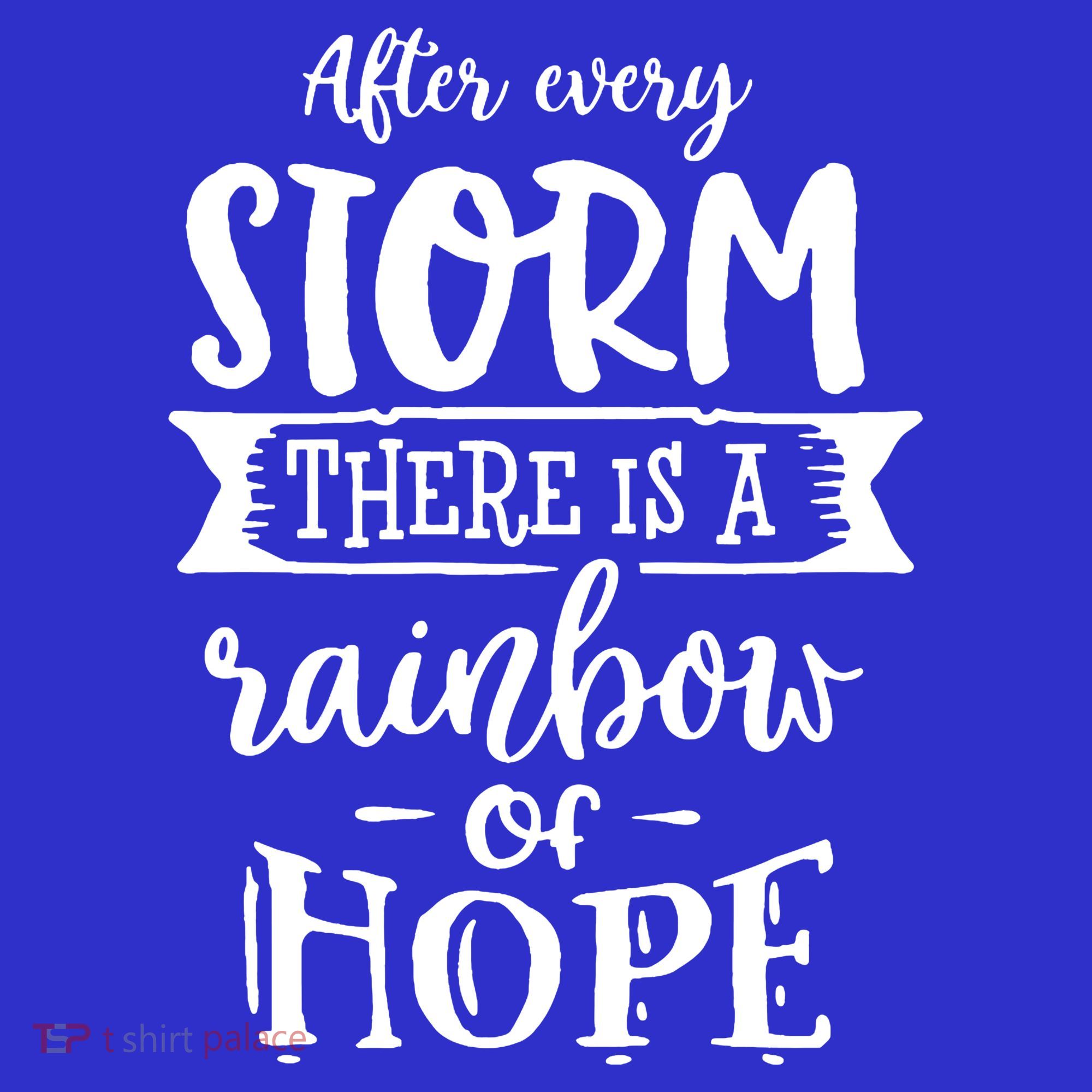 After Every Storm There's Is As Rainbow Of Hope Long Sleeve Shirt