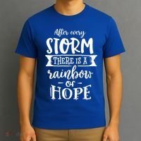 After Every Storm There's Is As Rainbow Of Hope T-Shirt thumb 3