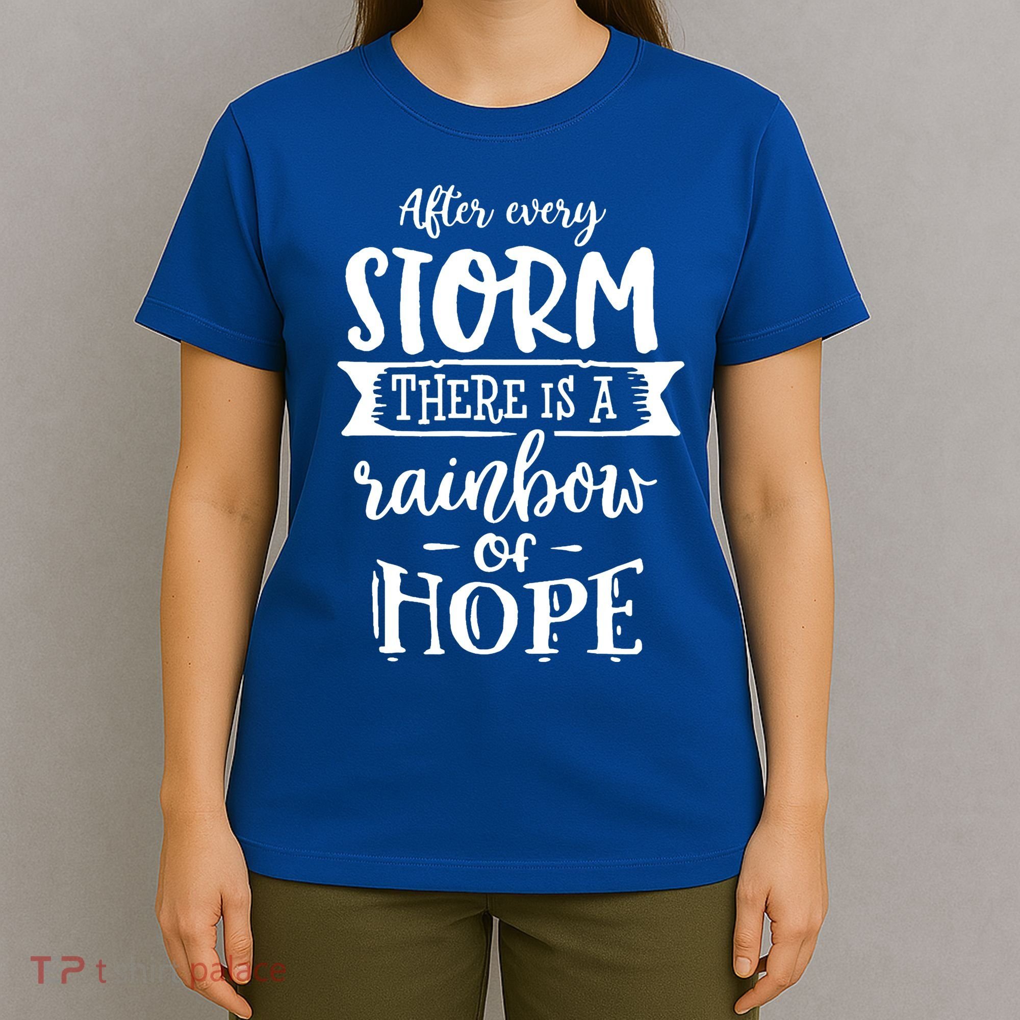 After Every Storm There's Is As Rainbow Of Hope T-Shirt