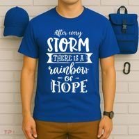 After Every Storm There's Is As Rainbow Of Hope T-Shirt thumb 6