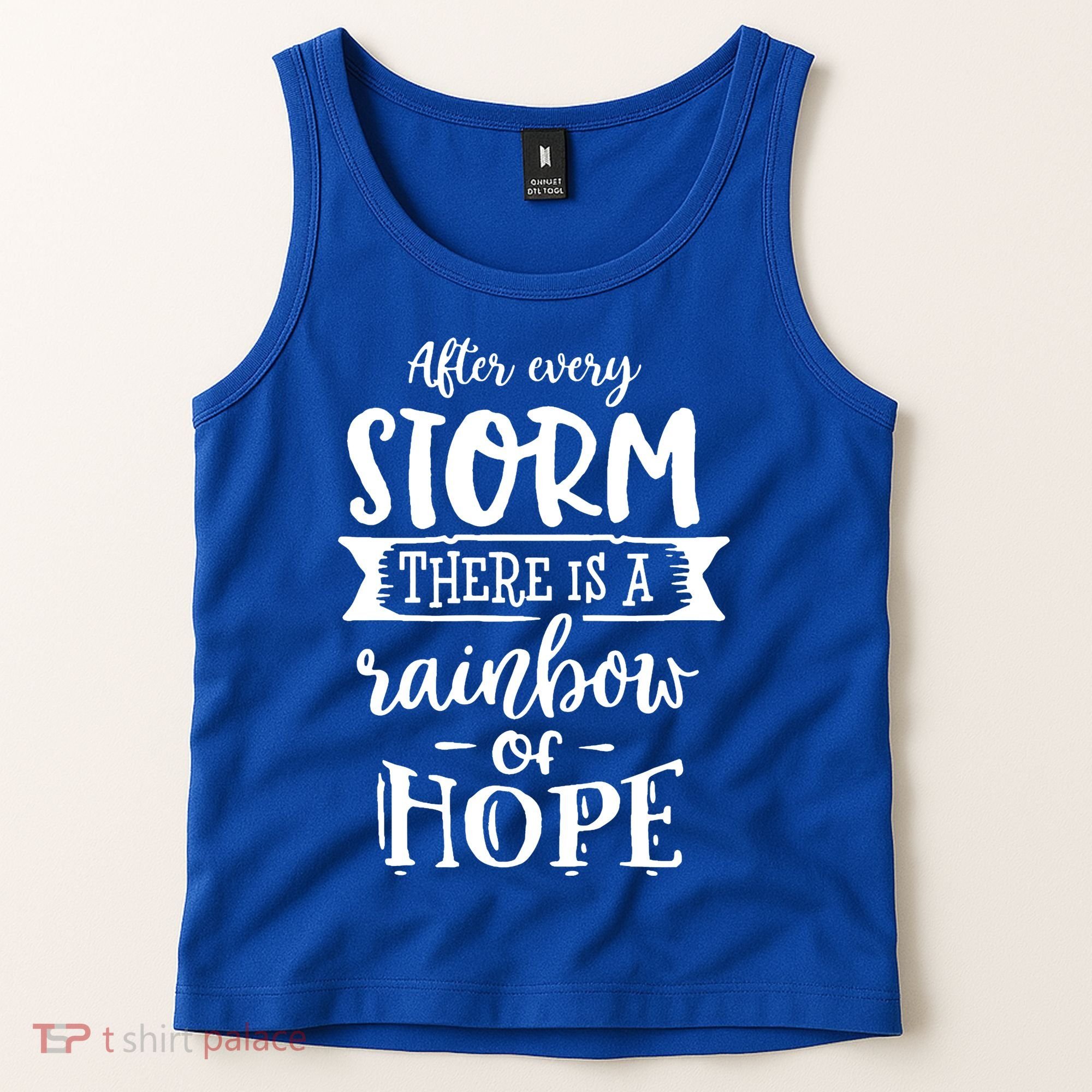 After Every Storm There's Is As Rainbow Of Hope Tank Top