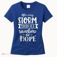 After Every Storm There's Is As Rainbow Of Hope Women's T-Shirt thumb 0