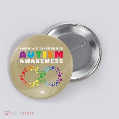 Autism Embrace The Spectrum Autism Awareness Button
