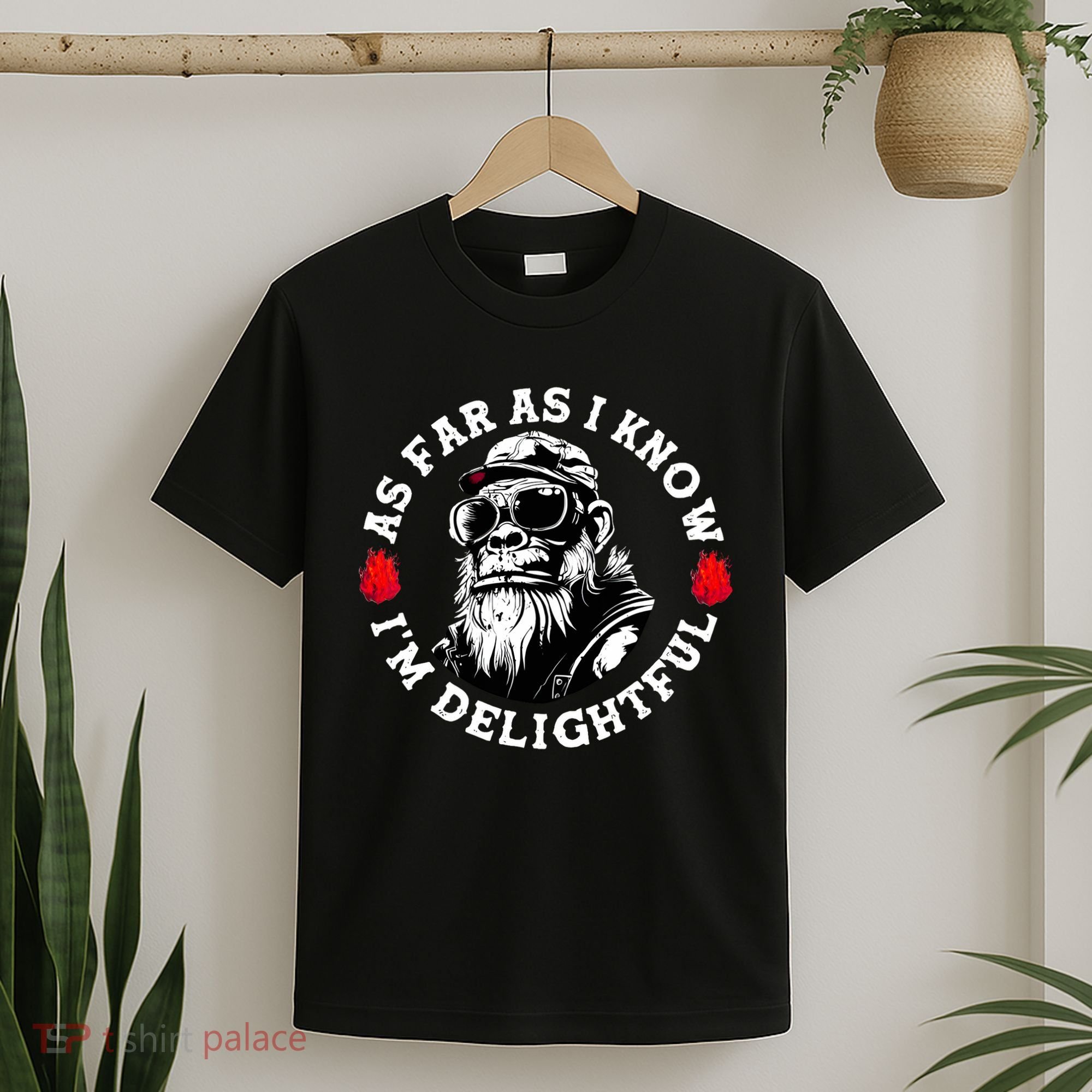 As Far As I Know I'm Delightful Funny Monkey Saying Quote  T-Shirt