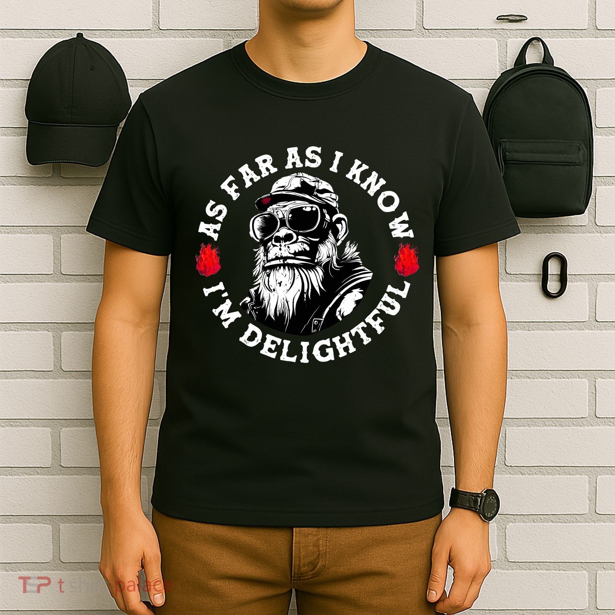 As Far As I Know I'm Delightful Funny Monkey Saying Quote  T-Shirt