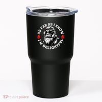 As Far As I Know I'm Delightful Funny Monkey Saying Quote  Tumbler thumb 0