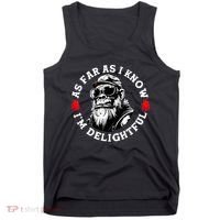 As Far As I Know I'm Delightful Funny Monkey Saying Quote  Tank Top thumb 0