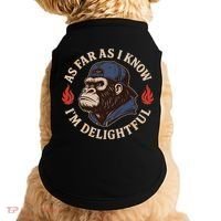 As Far As I Know I'm Delightful Gorilla Doggie Tank thumb 0