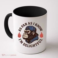 As Far As I Know I'm Delightful Gorilla Coffee Mug thumb 0