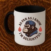 As Far As I Know I'm Delightful Gorilla Coffee Mug thumb 2