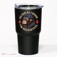 As Far As I Know I'm Delightful Gorilla Tumbler thumb 0