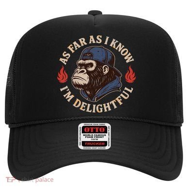 As Far As I Know I'm Delightful Gorilla Hat