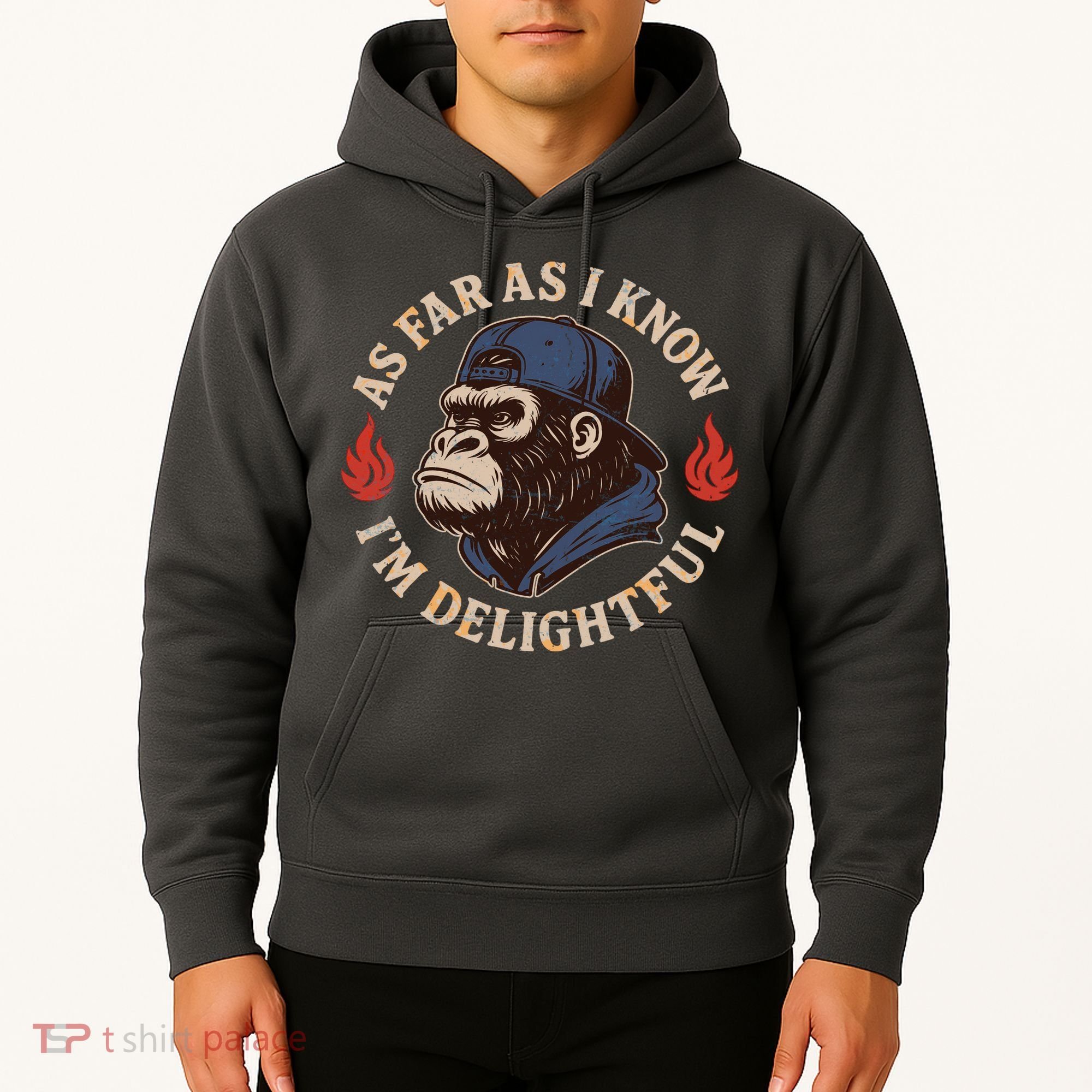 As Far As I Know I'm Delightful Gorilla Hoodie