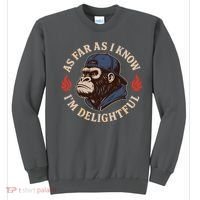As Far As I Know I'm Delightful Gorilla Sweatshirt thumb 0