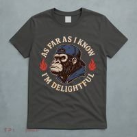 As Far As I Know I'm Delightful Gorilla T-Shirt thumb 5