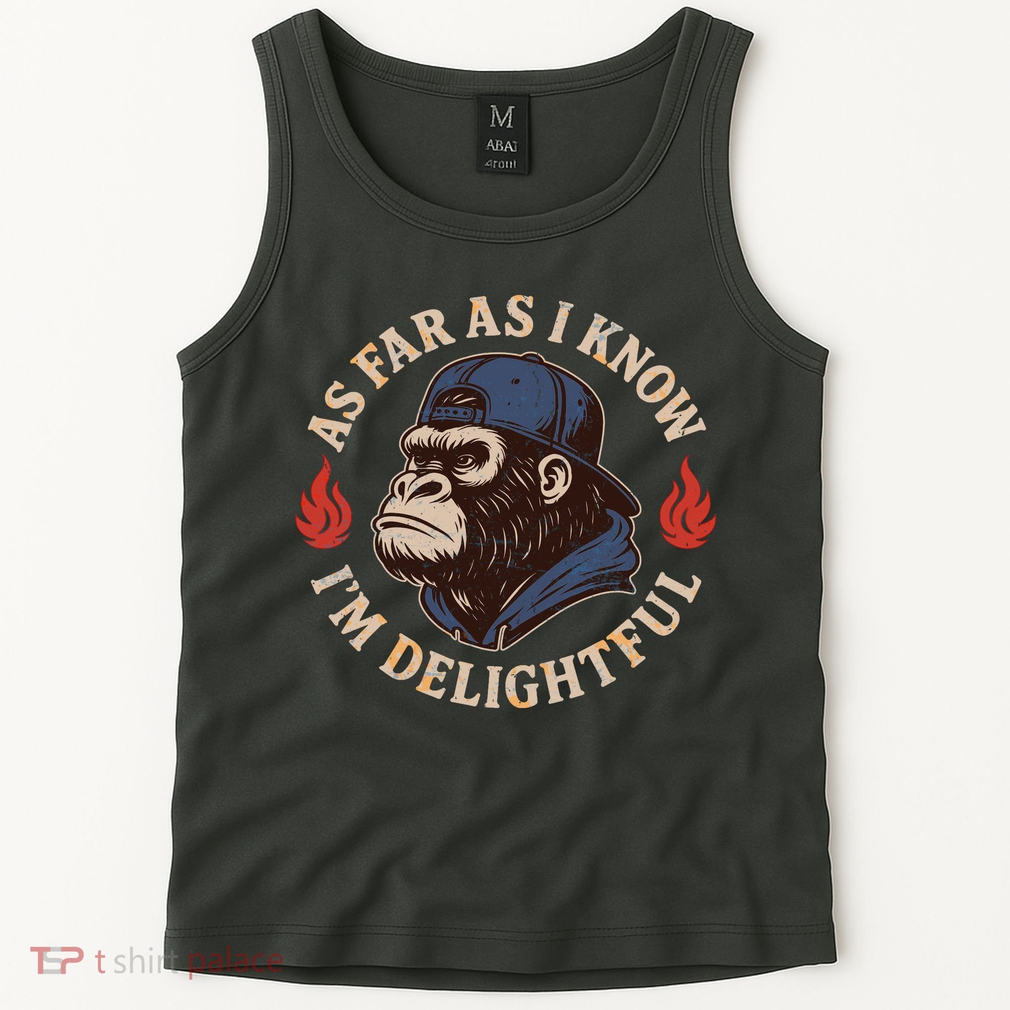 As Far As I Know I'm Delightful Gorilla Tank Top