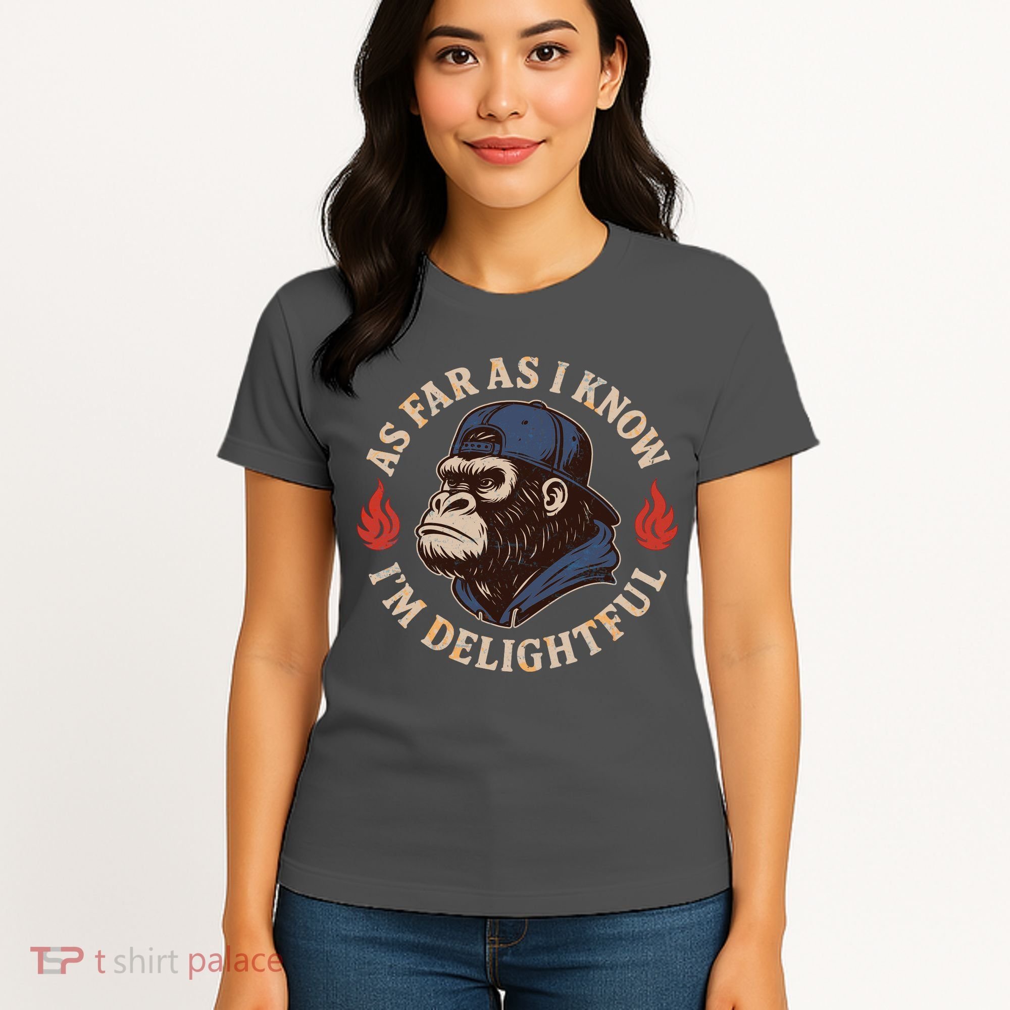 As Far As I Know I'm Delightful Gorilla Women's T-Shirt