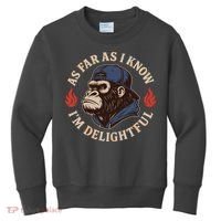 As Far As I Know I'm Delightful Gorilla Kids Sweatshirt thumb 0