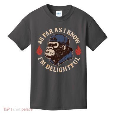 As Far As I Know I'm Delightful Gorilla Kids T-Shirt