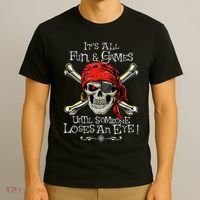 All Fun And Games Until Someone Loses An Eye Funny Pirate T-Shirt thumb 3