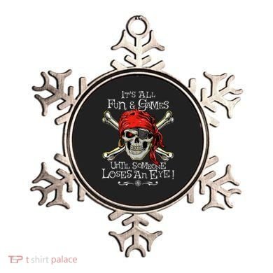 All Fun And Games Until Someone Loses An Eye Funny Pirate Ornament