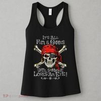 All Fun And Games Until Someone Loses An Eye Funny Pirate Women's Tank Top thumb 3