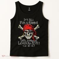 All Fun And Games Until Someone Loses An Eye Funny Pirate Tank Top thumb 2