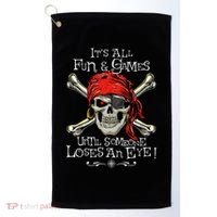 All Fun And Games Until Someone Loses An Eye Funny Pirate Golf Towel thumb 0
