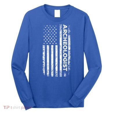 American Flag Archaeologist Funny Archaeology Gift Long Sleeve Shirt