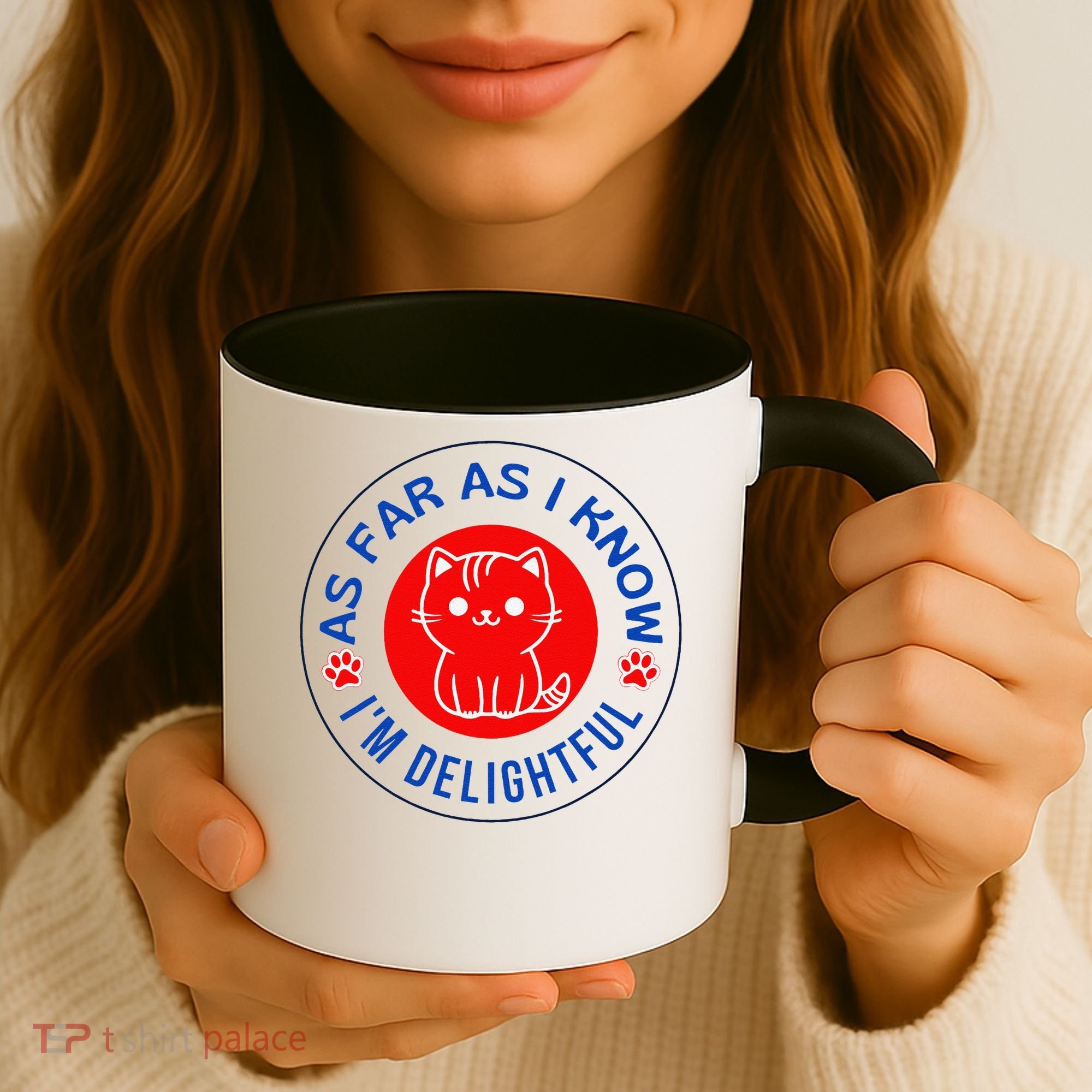 As Far As I Know Im Delightful Cute Kitty Owner Humor Coffee Mug