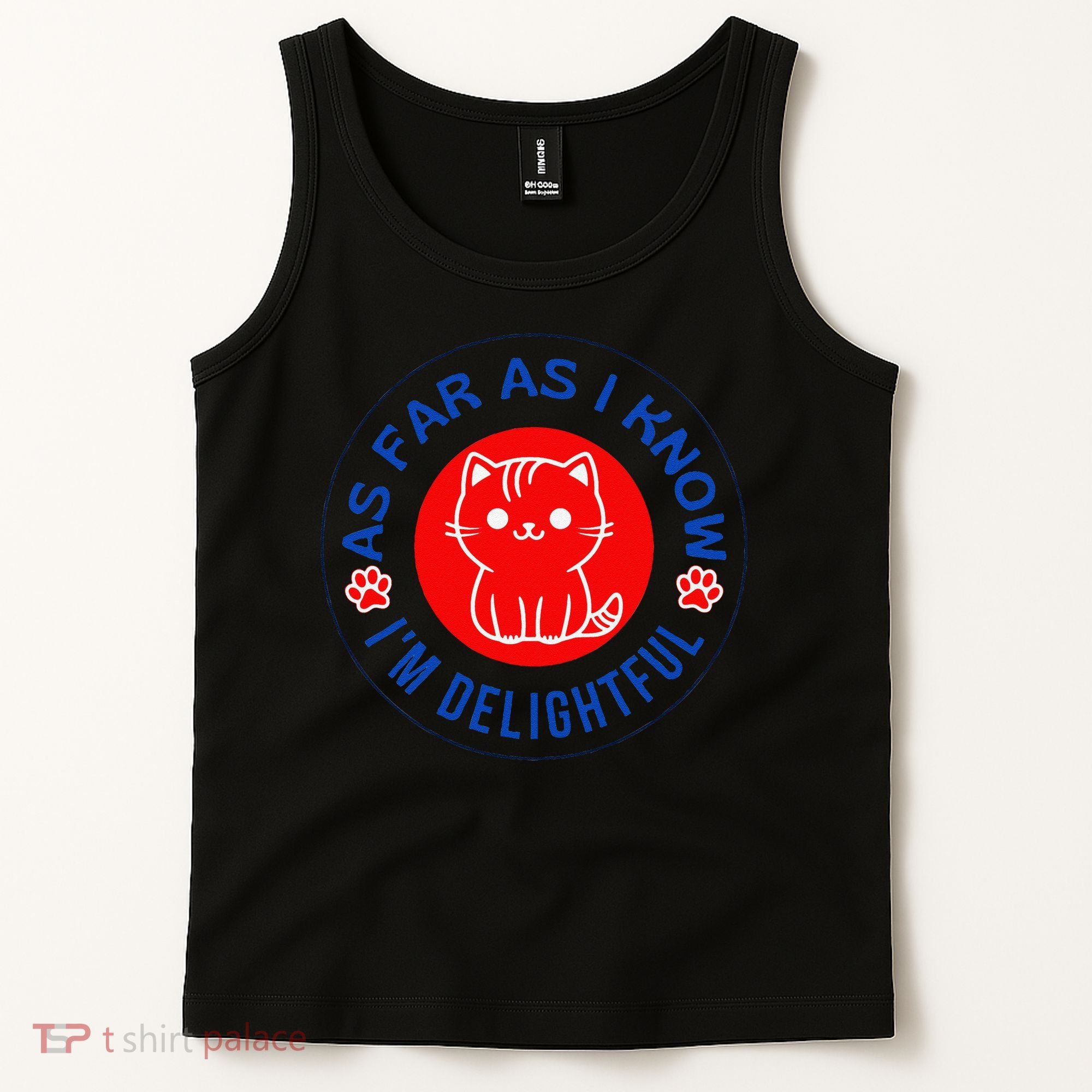 As Far As I Know Im Delightful Cute Kitty Owner Humor Tank Top