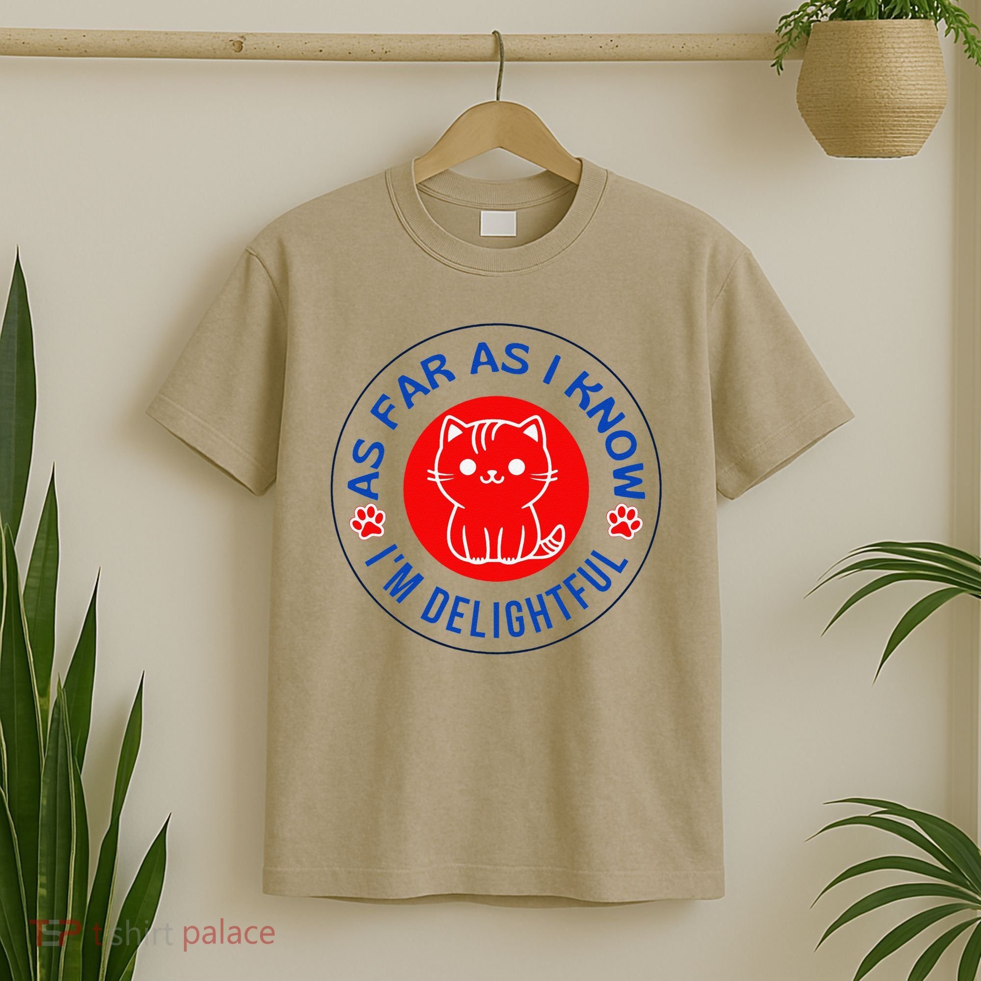 As Far As I Know Im Delightful Cute Kitty Owner Humor T-Shirt