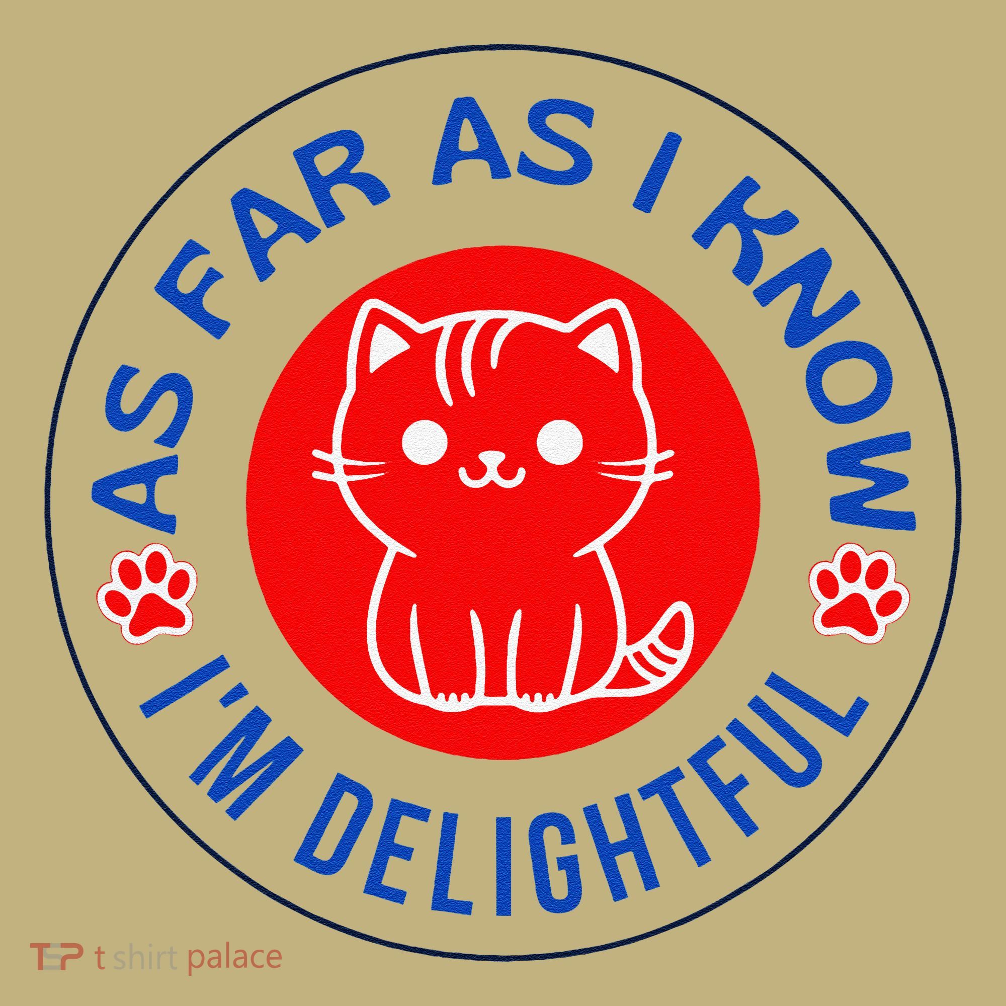 As Far As I Know Im Delightful Cute Kitty Owner Humor Mousepad