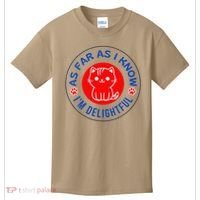 As Far As I Know Im Delightful Cute Kitty Owner Humor Kids T-Shirt thumb 0