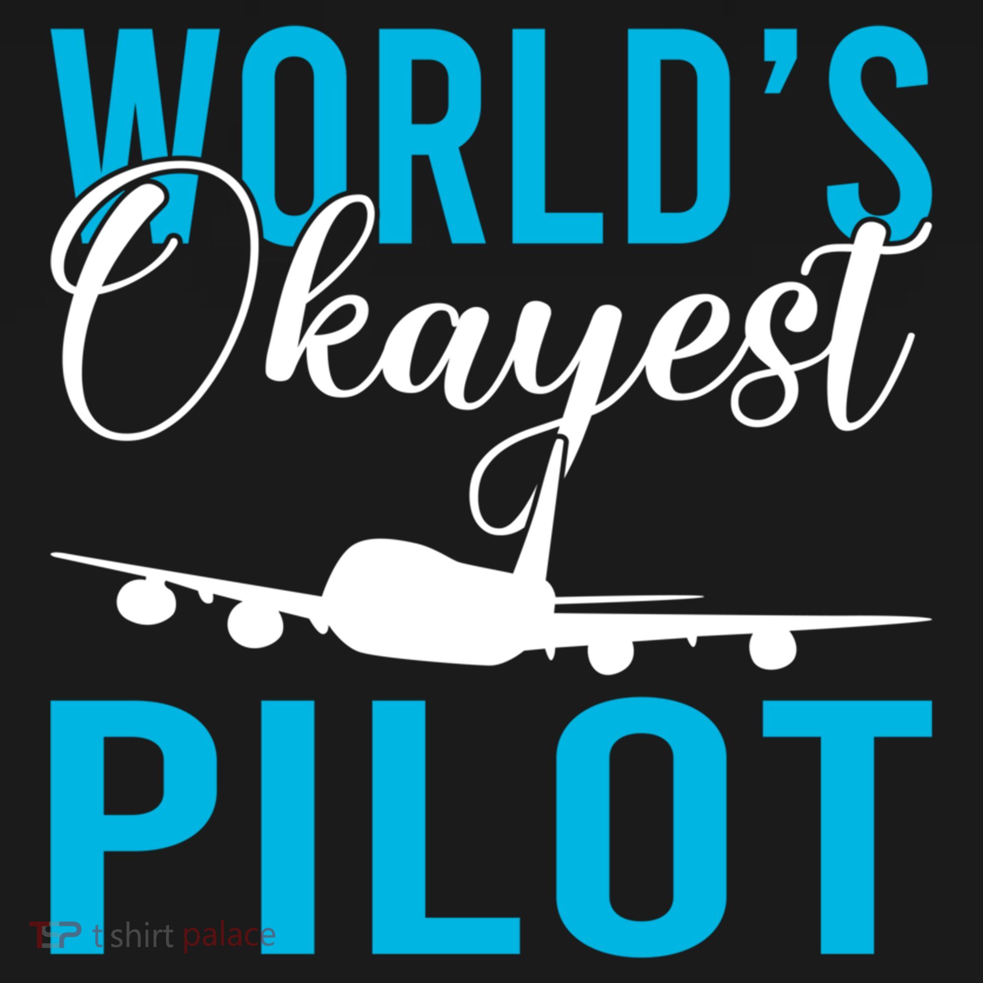 Airplane Flying Aircraft Worlds Okayest Pilot Cute Gift Bucket Hat