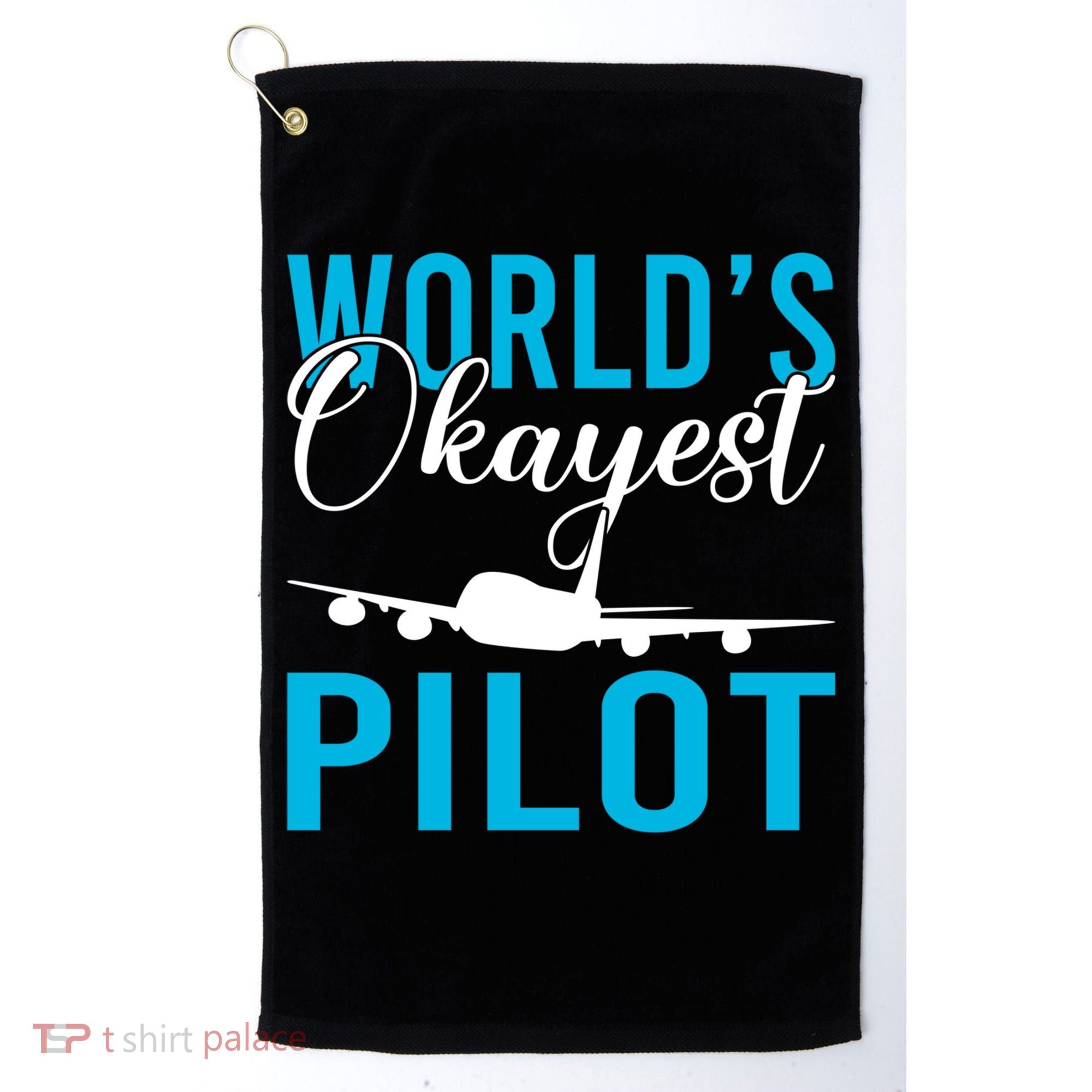 Airplane Flying Aircraft Worlds Okayest Pilot Cute Gift Golf Towel