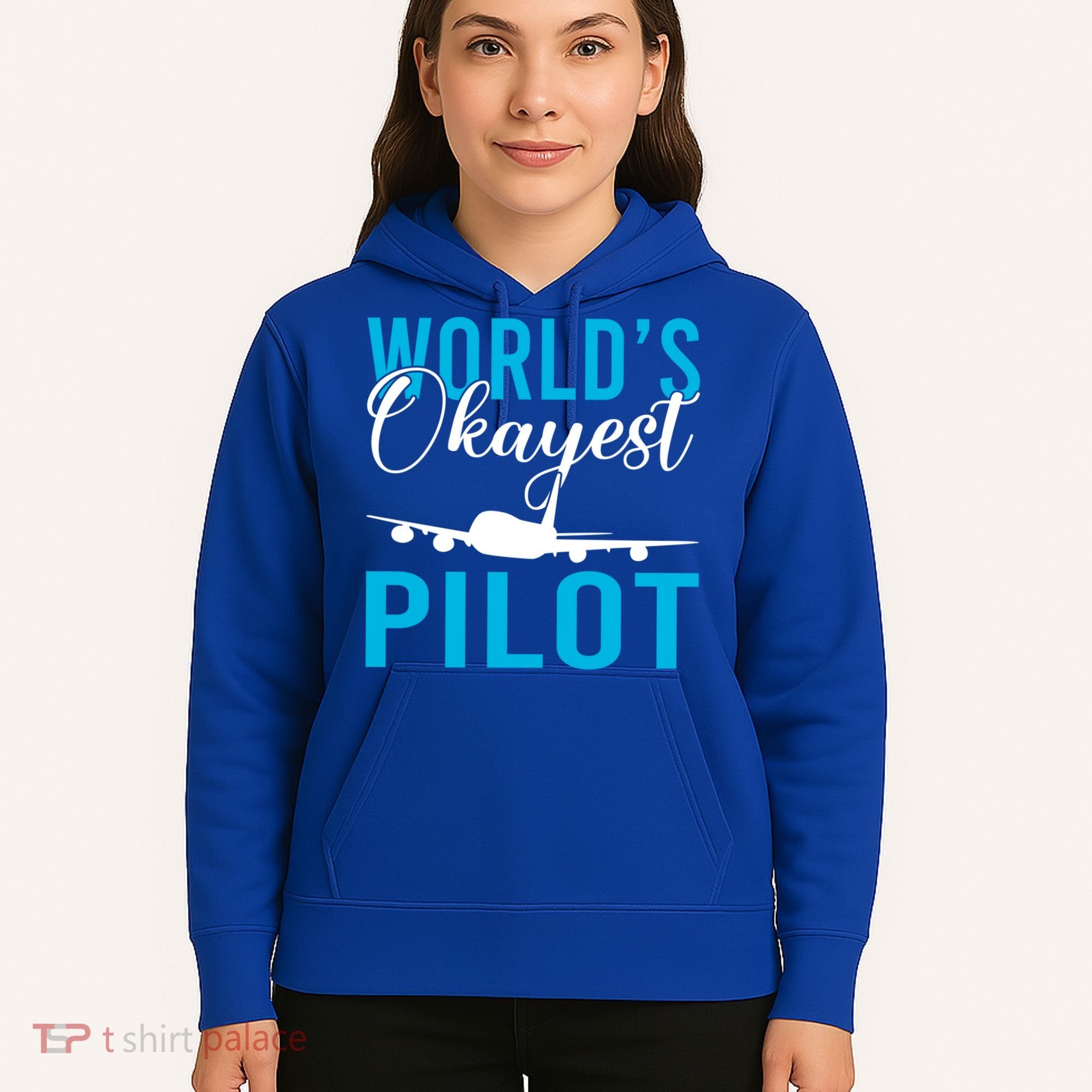 Airplane Flying Aircraft Worlds Okayest Pilot Cute Gift Hoodie