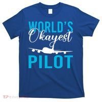 Airplane Flying Aircraft Worlds Okayest Pilot Cute Gift T-Shirt thumb 0