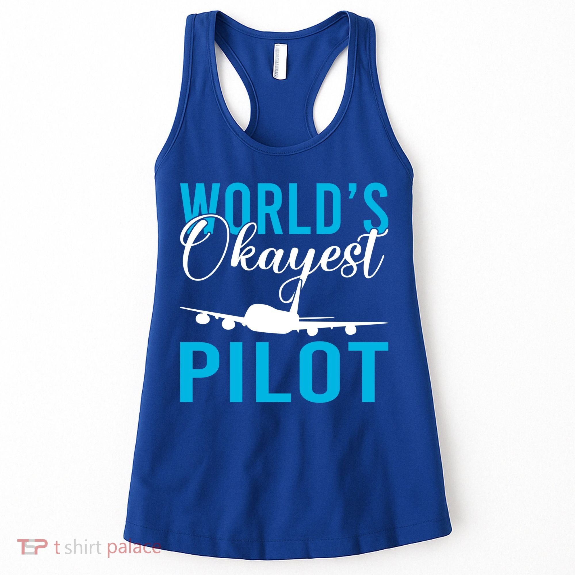 Airplane Flying Aircraft Worlds Okayest Pilot Cute Gift Women's Tank Top