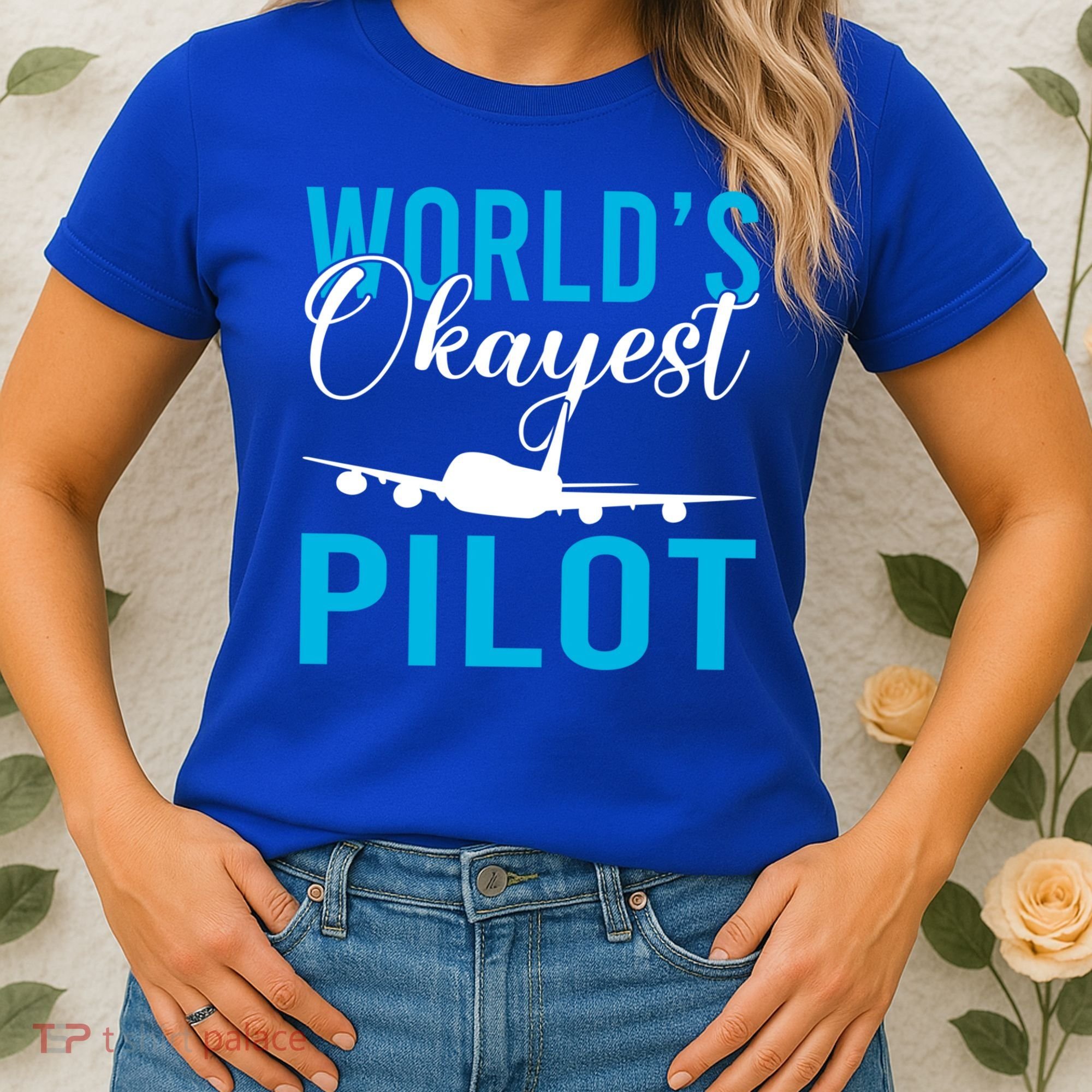 Airplane Flying Aircraft Worlds Okayest Pilot Cute Gift Women's T-Shirt