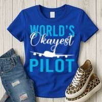 Airplane Flying Aircraft Worlds Okayest Pilot Cute Gift Women's T-Shirt thumb 3