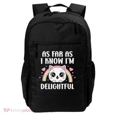 As Far As I Know Im Delightful Funny Kawaii Cat Backpack
