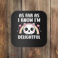 As Far As I Know Im Delightful Funny Kawaii Cat Coaster thumb 0
