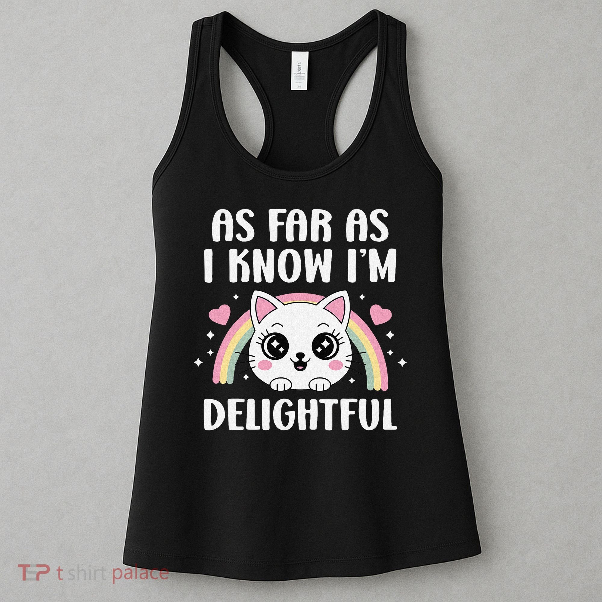As Far As I Know Im Delightful Funny Kawaii Cat Women's Tank Top
