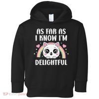 As Far As I Know Im Delightful Funny Kawaii Cat Toddler Hoodie thumb 0