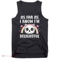 As Far As I Know Im Delightful Funny Kawaii Cat Tank Top thumb 0
