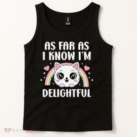 As Far As I Know Im Delightful Funny Kawaii Cat Tank Top thumb 2