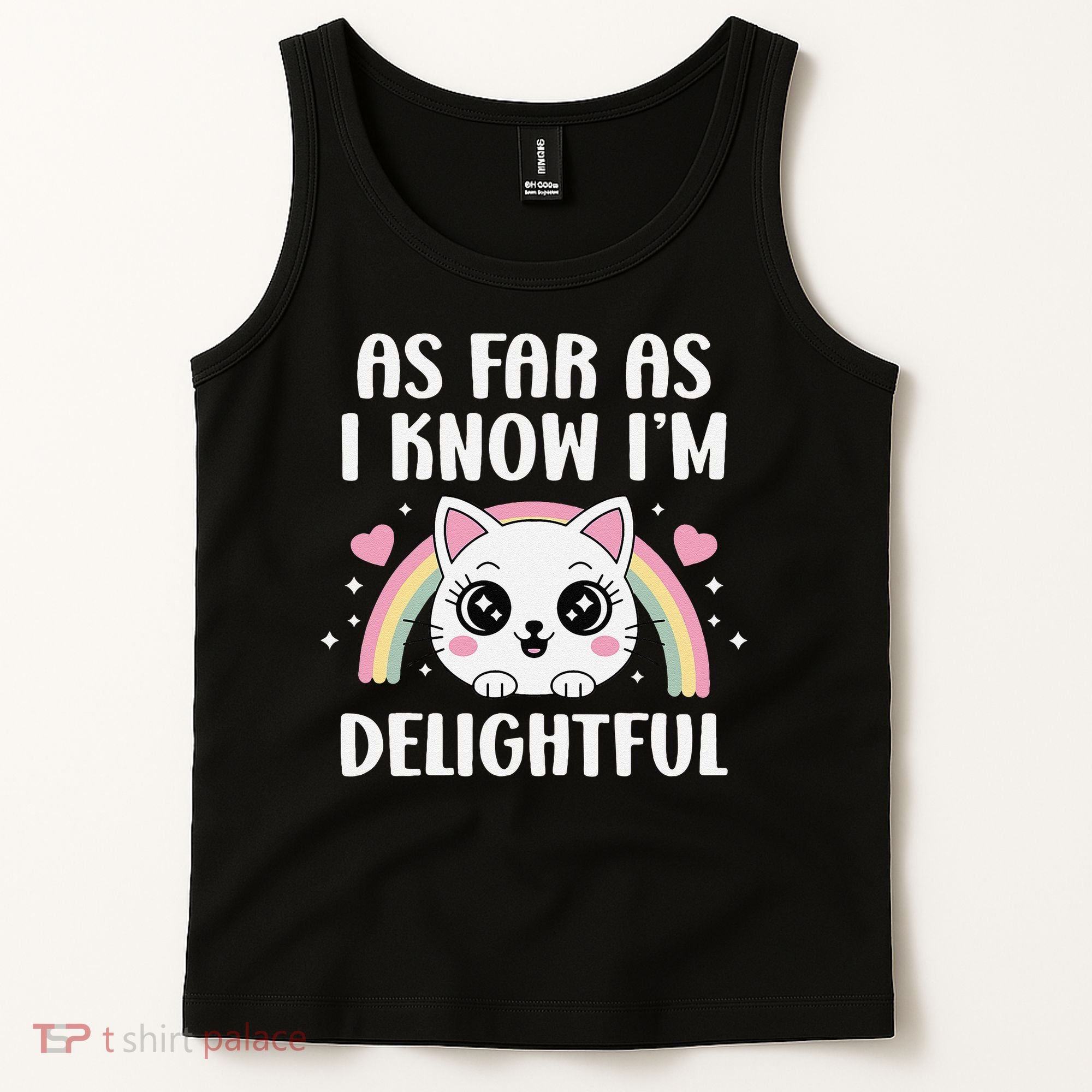 As Far As I Know Im Delightful Funny Kawaii Cat Tank Top