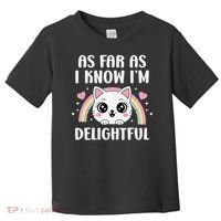 As Far As I Know Im Delightful Funny Kawaii Cat Toddler T-Shirt thumb 0
