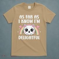 As Far As I Know Im Delightful Funny Kawaii Cat T-Shirt thumb 5